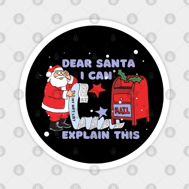 Dear Santa I can Explain This Magnet by Artist usha